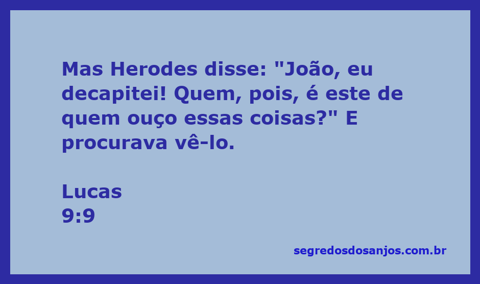 Herodes questiona sobre Jesus após saber da fama de João Batista