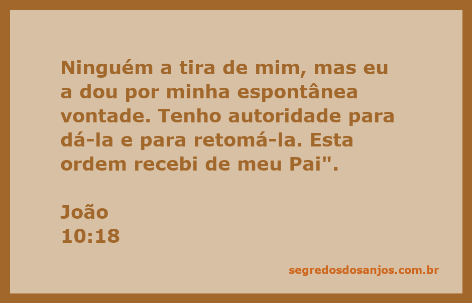 Ilustração do versículo João 10:18, que destaca a liberdade e autoridade de Jesus sobre sua vida.