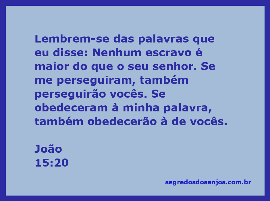 Ilustração do versículo João 15:20, destacando a relação entre mestre e servo e a perseguição enfrentada.