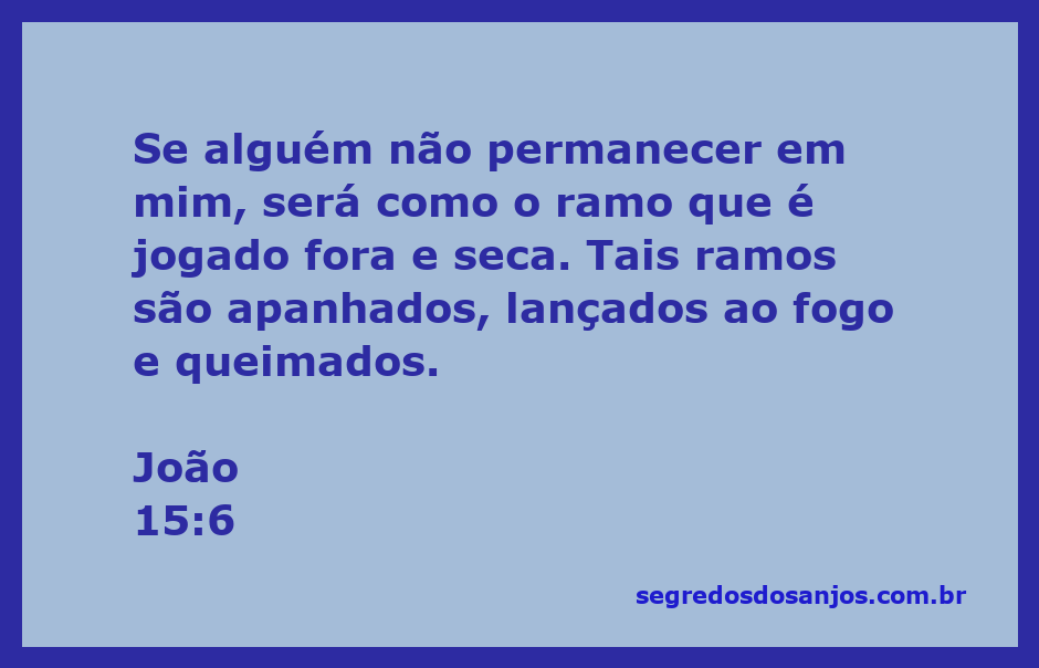 Imagem que ilustra a passagem de João 15:6 sobre a importância de permanecer em Cristo.