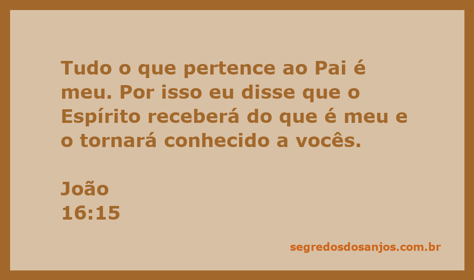 Imagem representativa do versículo João 16:15, destacando a relação entre o Pai, Jesus e o Espírito Santo.