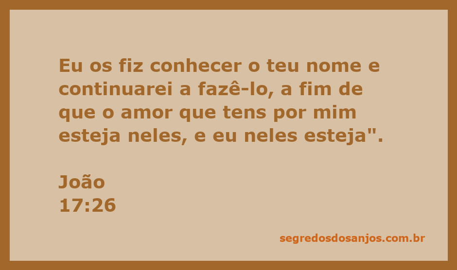Imagem representativa da passagem de João 17:26, destacando o amor divino e a conexão entre Jesus e seus seguidores.