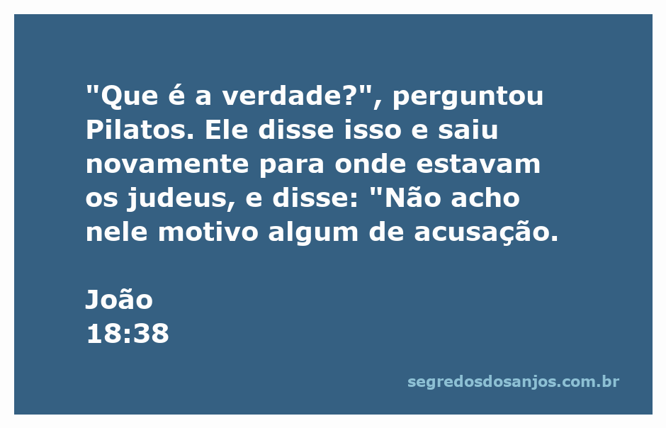 Ponte de Pilatos questionando a verdade em João 18:38