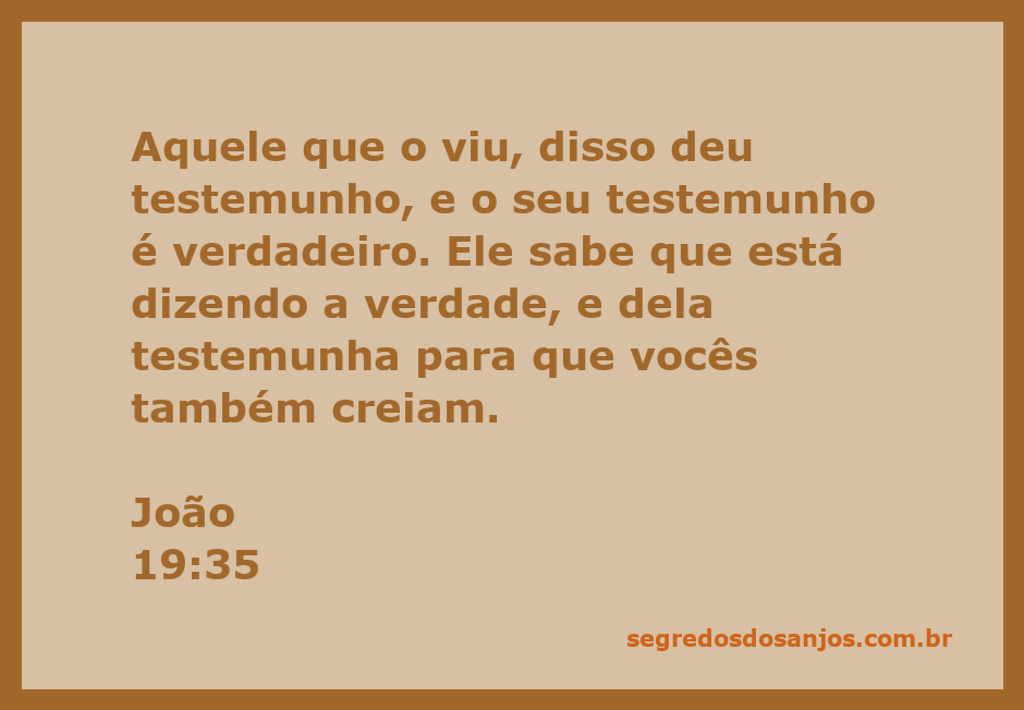 A imagem representa o testemunho de João sobre a verdade da crucificação de Jesus.