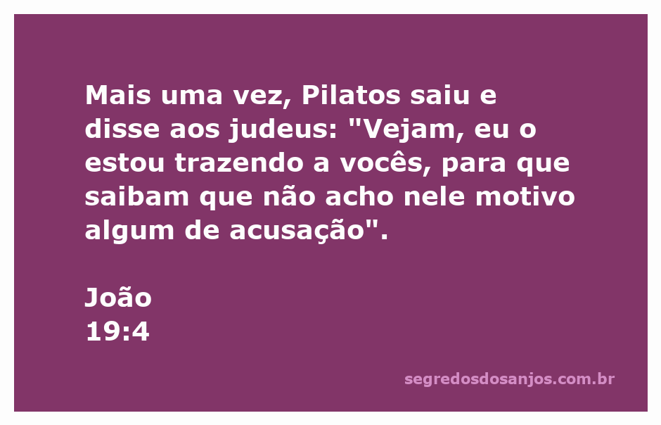 Pilatos apresenta Jesus aos judeus sem acusação