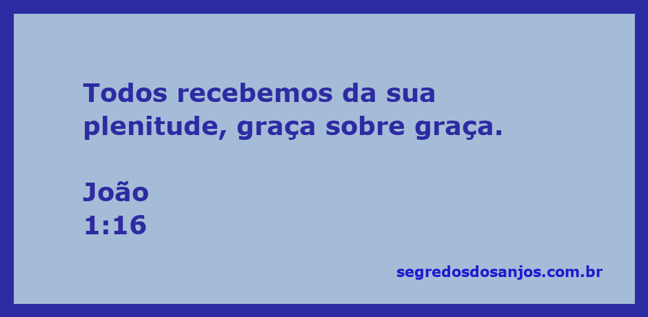 Imagem representativa da plenitude da graça divina, inspirada no versículo de João 1:16.