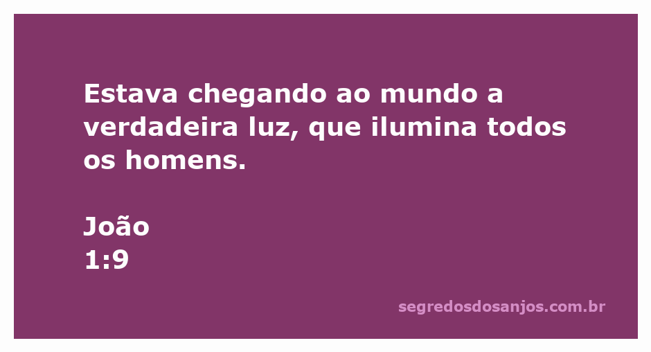 Representação da verdadeira luz que ilumina todos os homens, conforme João 1:9.