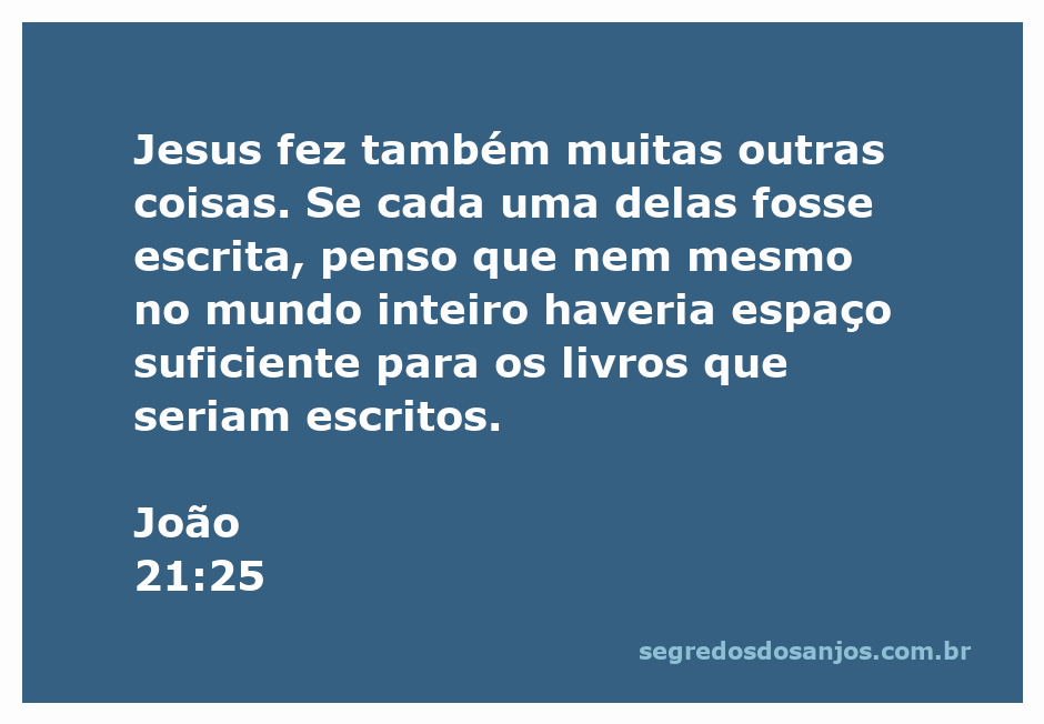 Texto de João 21:25 destacando as muitas obras de Jesus