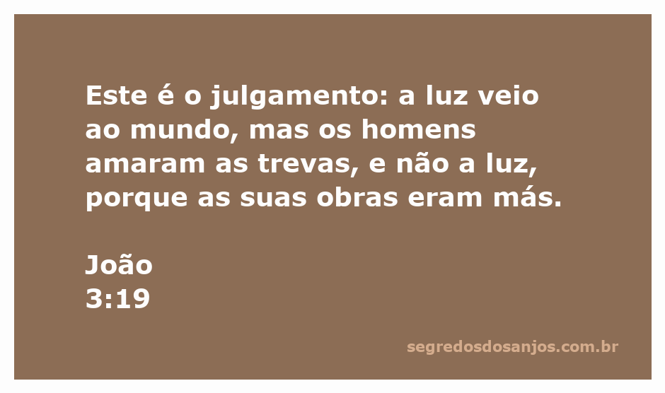 Ilustração da passagem bíblica João 3:19, destacando a luz e as trevas como símbolos do julgamento humano.