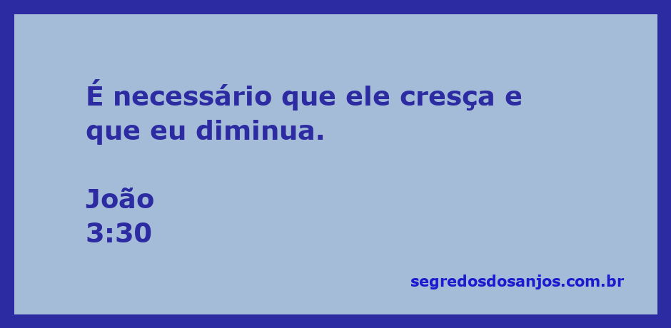 Ilustração do versículo João 3:30, destacando a importância de Cristo crescer em nossas vidas.