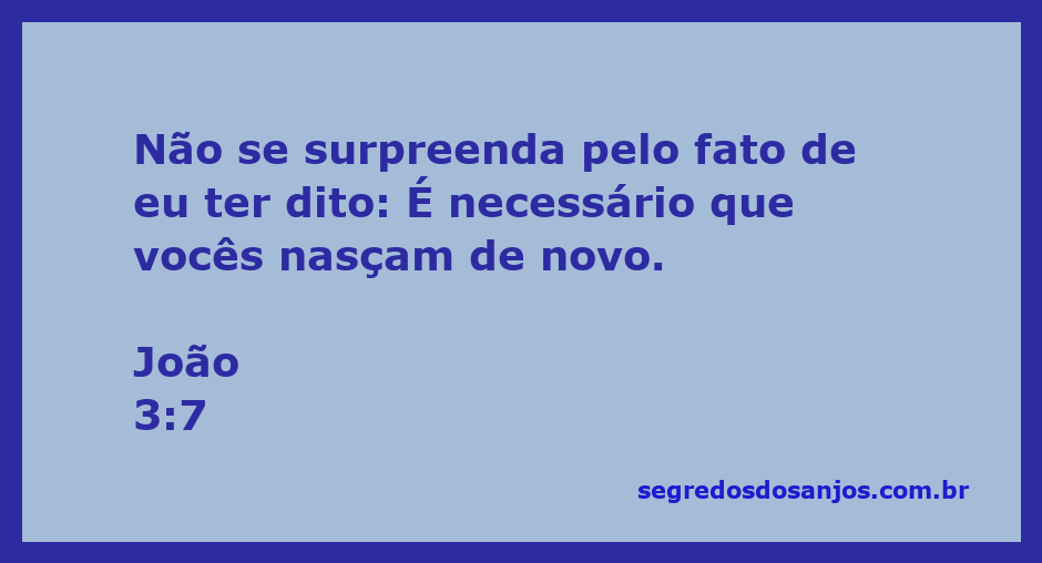 Imagem representando a passagem bíblica João 3:7 sobre o renascimento espiritual.