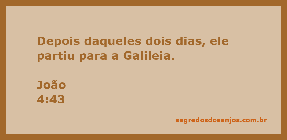 Representação de Jesus partindo para a Galileia após dois dias de estadia.