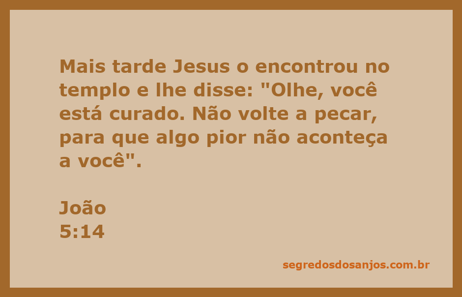 Jesus encontra um homem curado no templo e o adverte sobre o pecado.