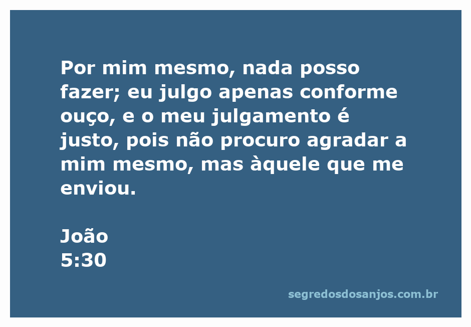 Ilustração do versículo João 5:30, destacando a humildade e a justiça do julgamento de Jesus.