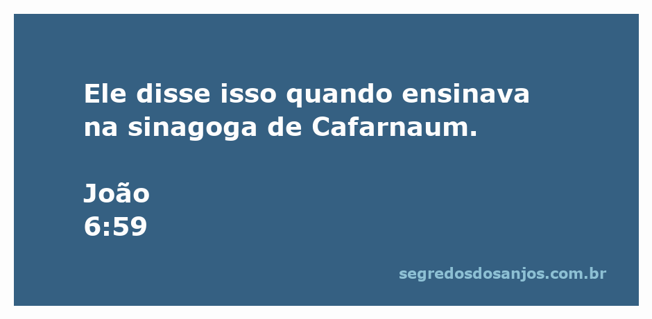 Jesus ensinando na sinagoga de Cafarnaum, conforme relato de João 6:59.