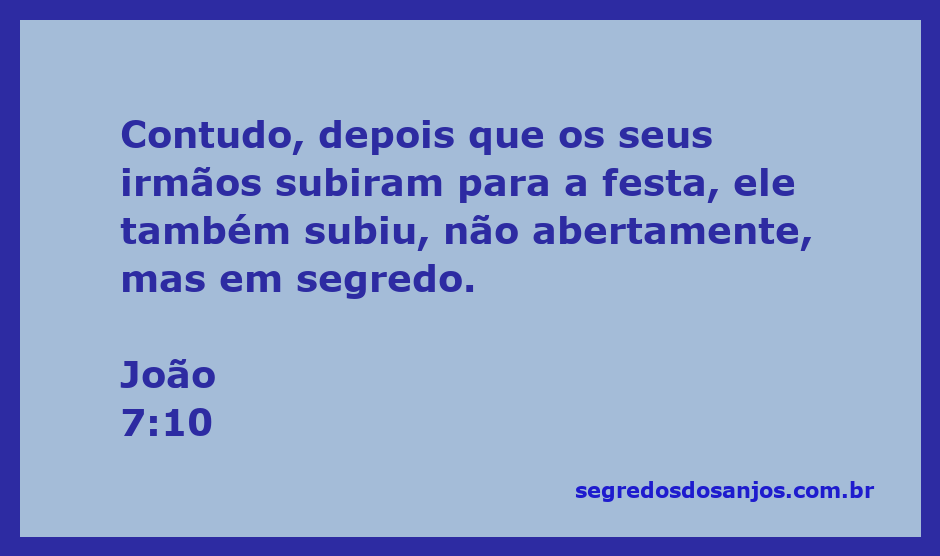 Jesus subindo para a festa em segredo, representando sua discrição e sabedoria.