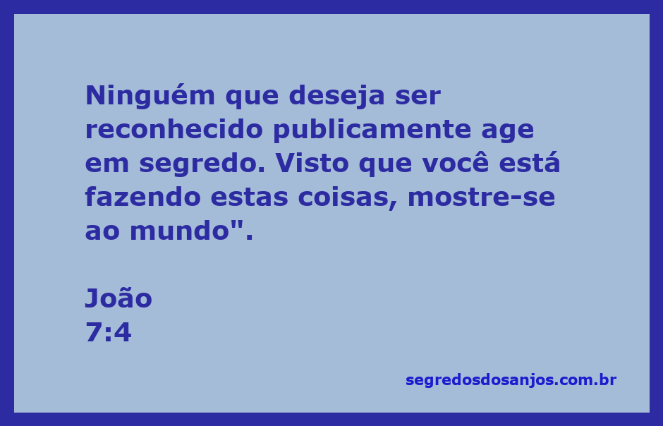 Versículo de João 7:4 sobre agir em público e a busca por reconhecimento