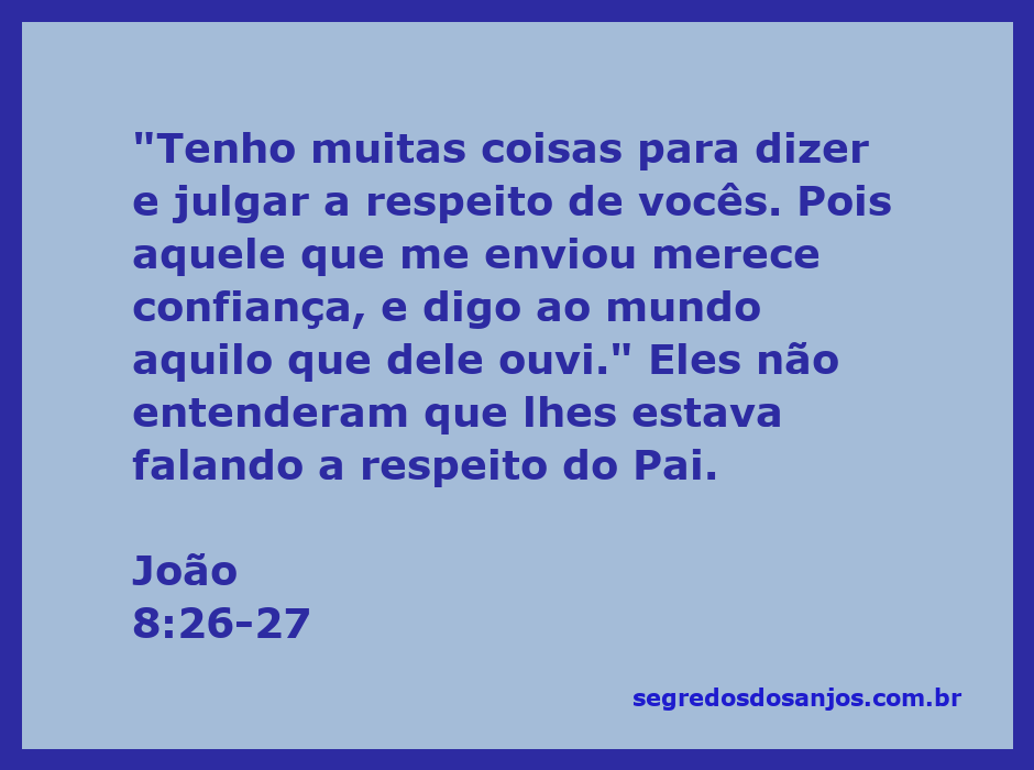 Jesus ensinando sobre a confiança em Deus e a verdade que Ele compartilha.