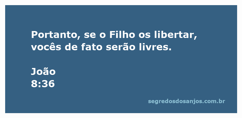 Imagem que representa a liberdade espiritual através de Jesus Cristo com a citação de João 8:36.