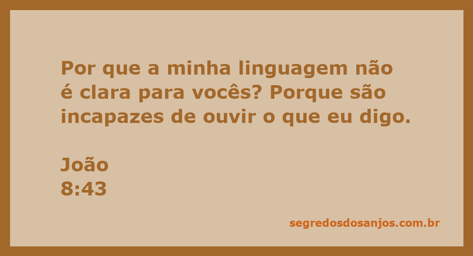 Imagem representando a passagem de João 8:43, onde Jesus questiona a clareza de sua linguagem.