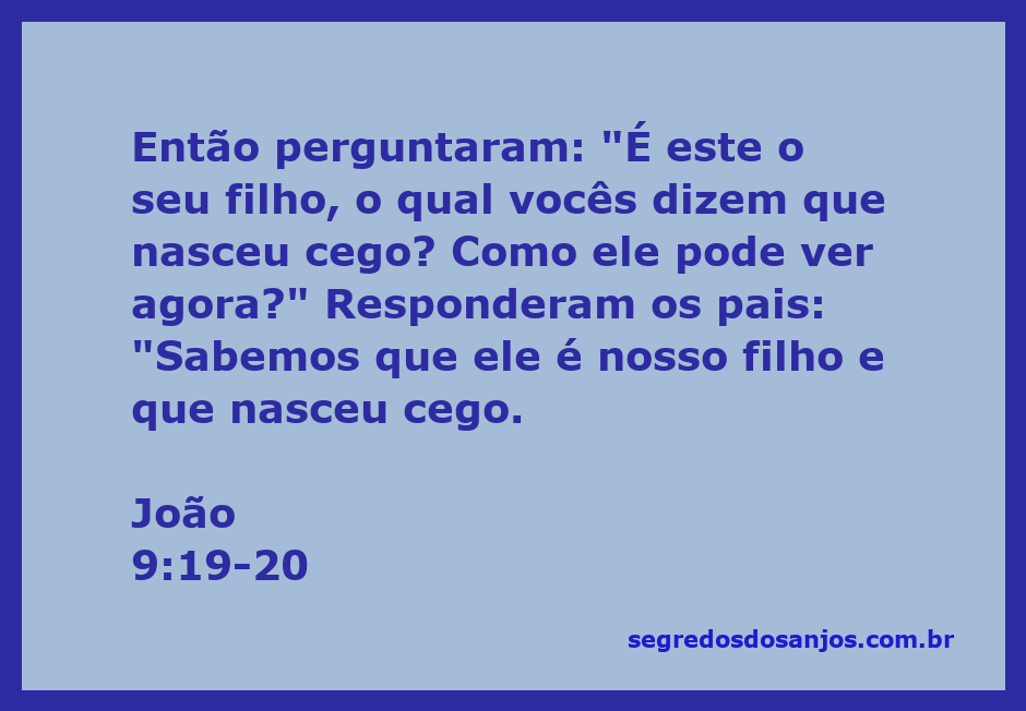 Imagem dos pais de um homem que nasceu cego, respondendo a uma pergunta sobre a cura de seu filho.