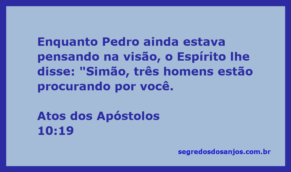 Pedro em reflexão sobre a visão recebida, com a mensagem do Espírito Santo sobre três homens à sua procura.