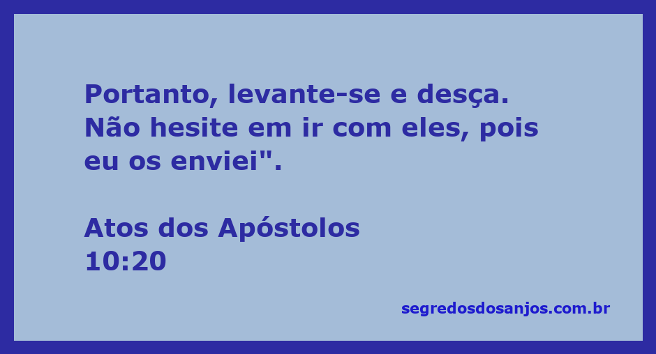 Homem se levantando e descendo para se encontrar com mensageiros enviados, representando a passagem bíblica de Atos 10:20.