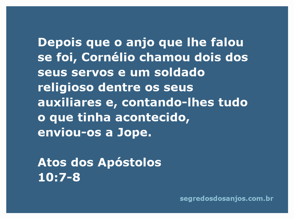 Cornélio envia seus servos e um soldado a Jope após a visita do anjo.