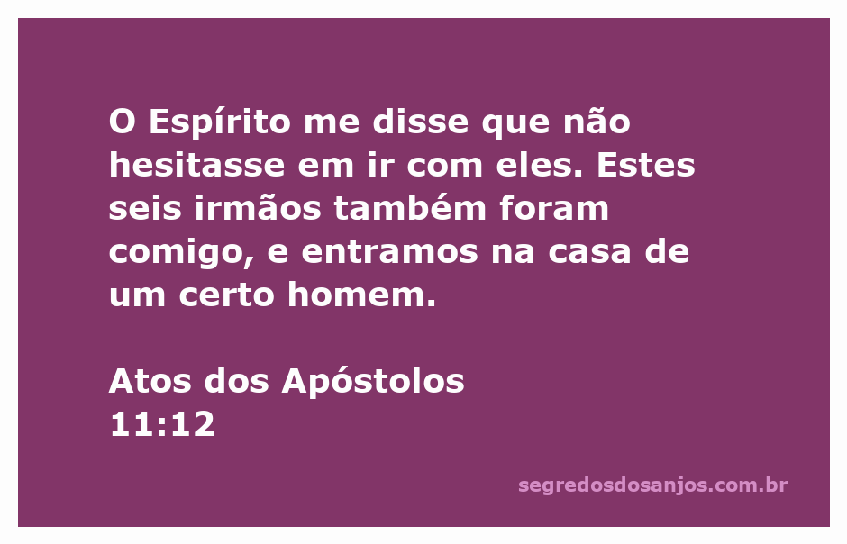 O apóstolo Pedro recebendo a orientação do Espírito Santo para ir à casa de um homem, acompanhado por seis irmãos.