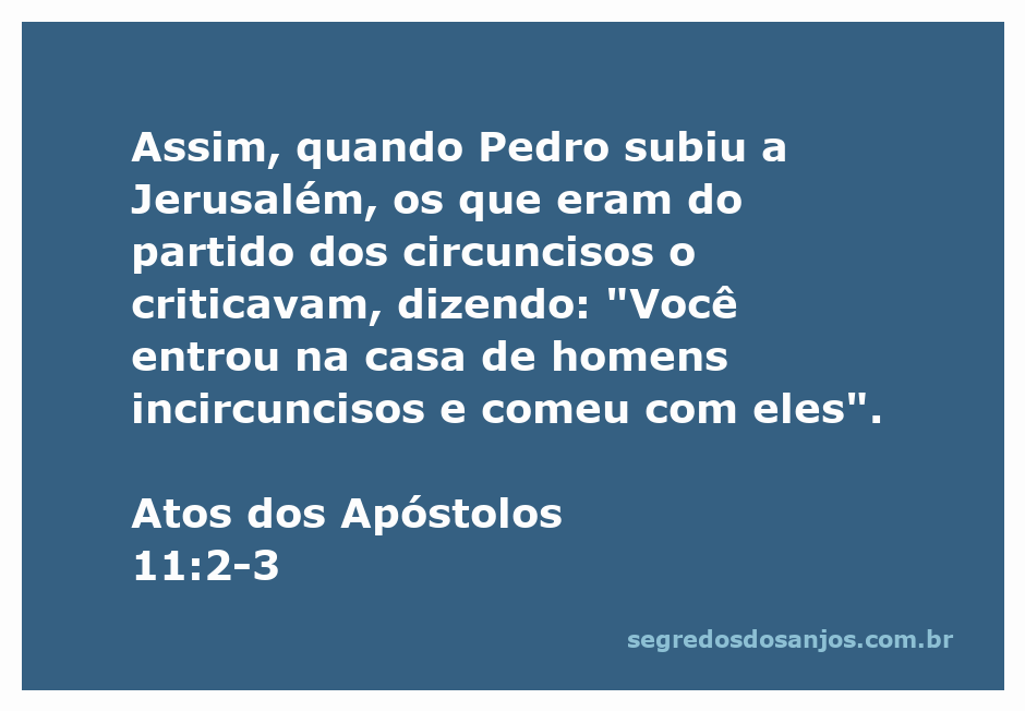 Pedro é criticado por membros do partido dos circuncisos após entrar na casa de homens incircuncisos.
