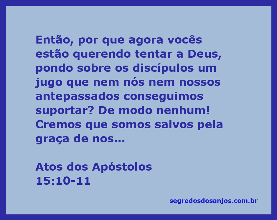 Imagem ilustrativa da passagem Atos 15:10-11, destacando a mensagem sobre a graça e a salvação em Jesus.