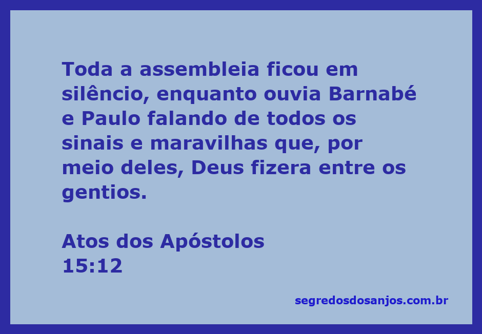 Barnabé e Paulo compartilham testemunhos sobre os sinais e maravilhas de Deus entre os gentios durante uma assembleia.