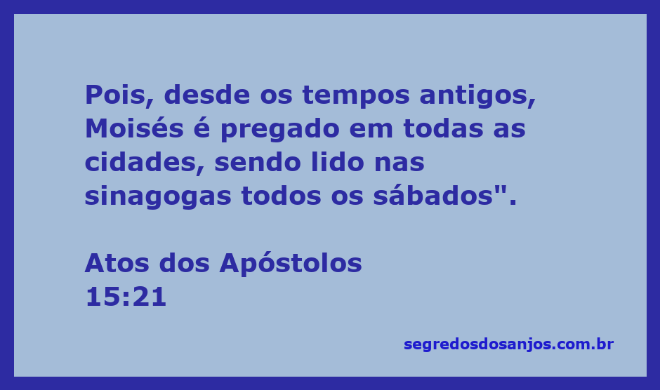 Imagem representando o versículo Atos 15:21 que fala sobre Moisés sendo pregado nas sinagogas.