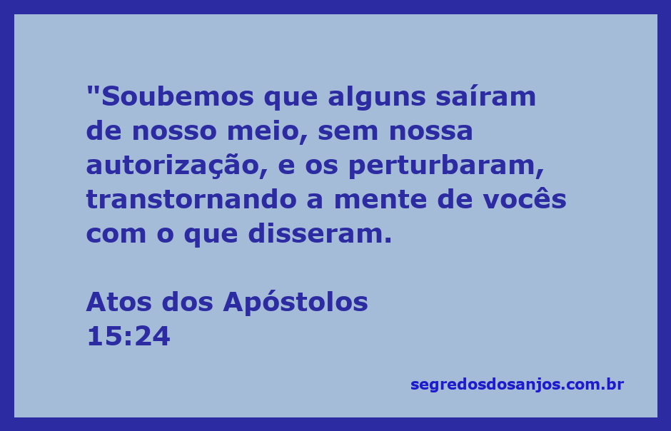 Representação gráfica do versículo Atos 15:24, destacando a preocupação da comunidade cristã com ensinamentos não autorizados.