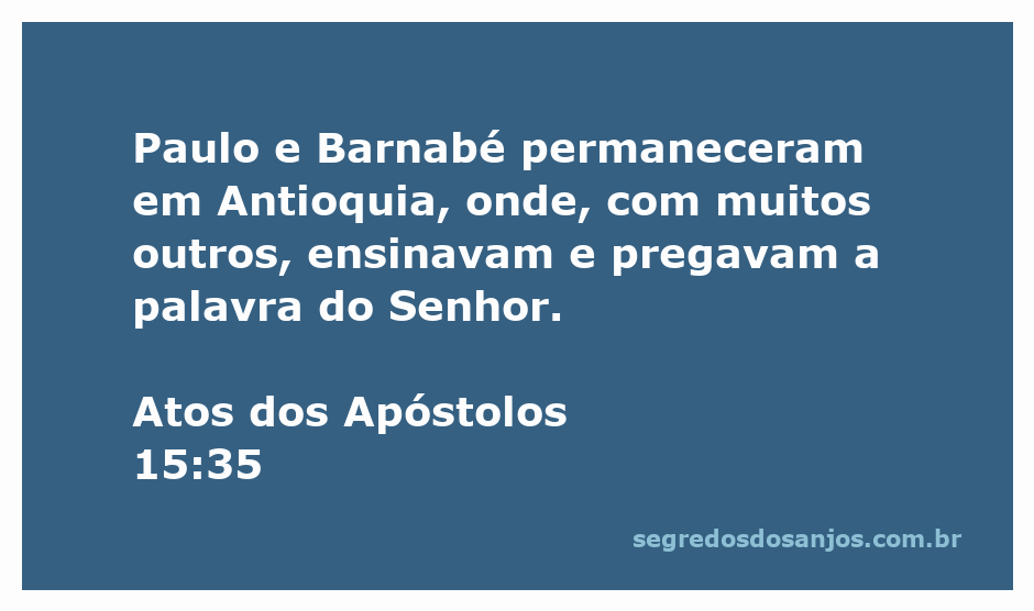 Paulo e Barnabé ensinando a palavra do Senhor em Antioquia.