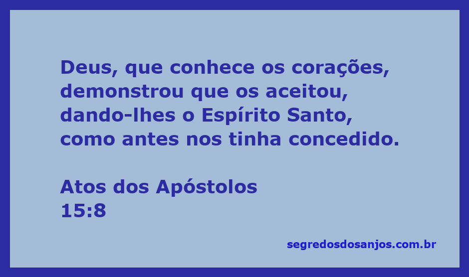 Deus aceitando os corações e concedendo o Espírito Santo, conforme Atos 15:8.