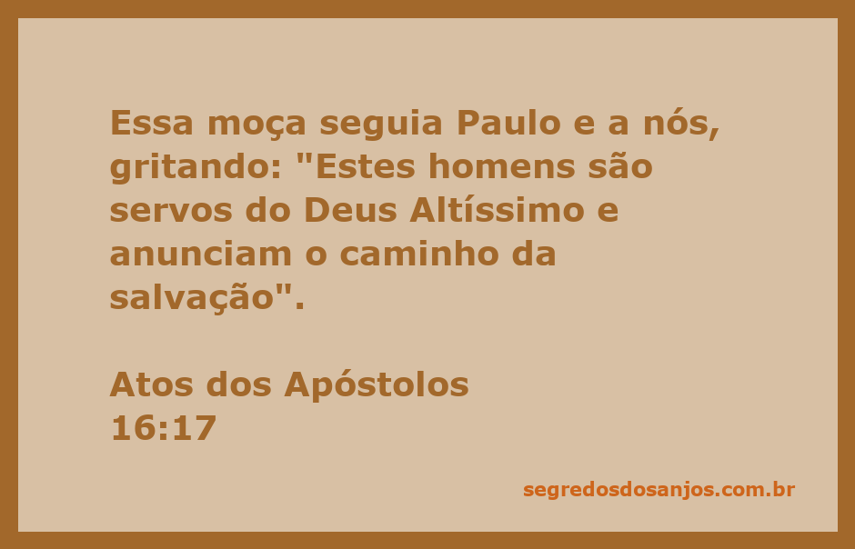 Uma jovem seguindo Paulo e seus companheiros, proclamando a mensagem de Deus.