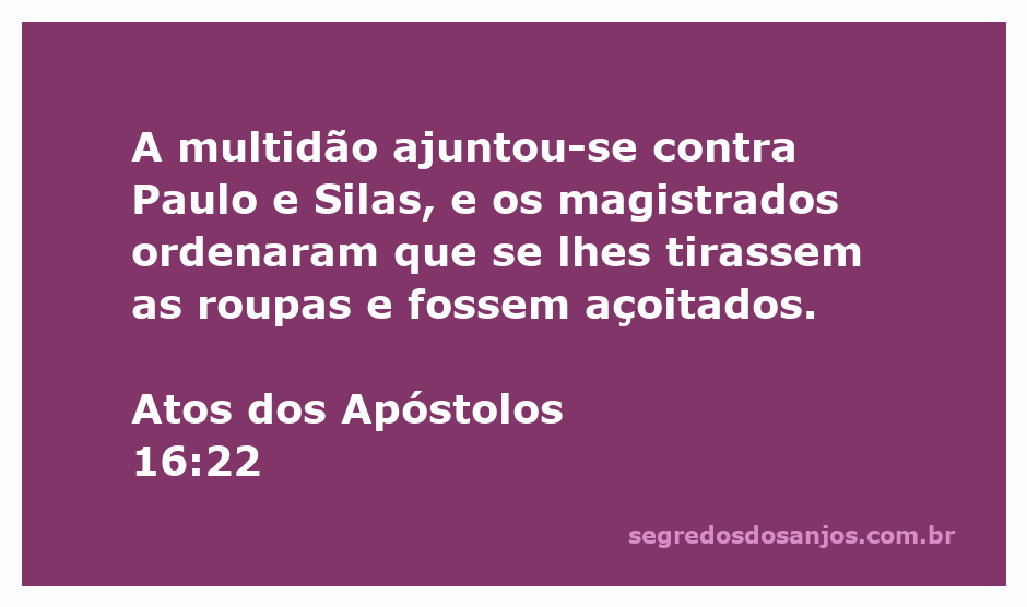 Paulo e Silas sendo açoitados pela multidão em Atos 16:22