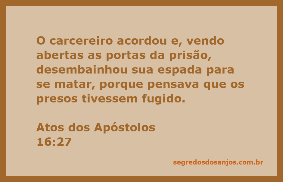 O carcereiro acorda e vê as portas da prisão abertas, em um momento de desespero.