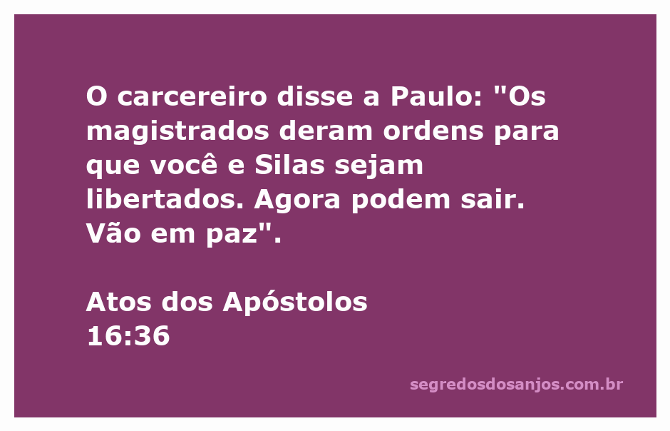 Carcereiro informando Paulo e Silas sobre sua libertação em Atos 16:36.