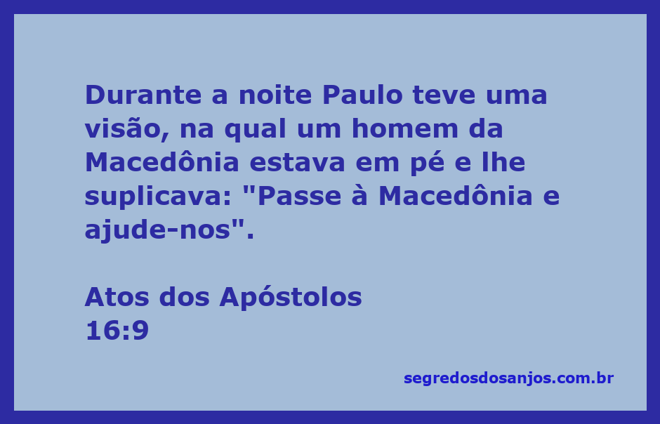 Paulo recebe uma visão de um homem da Macedônia pedindo ajuda durante a noite.