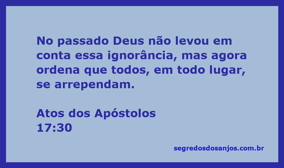 Versículo bíblico Atos 17:30, destacando a chamada ao arrependimento.