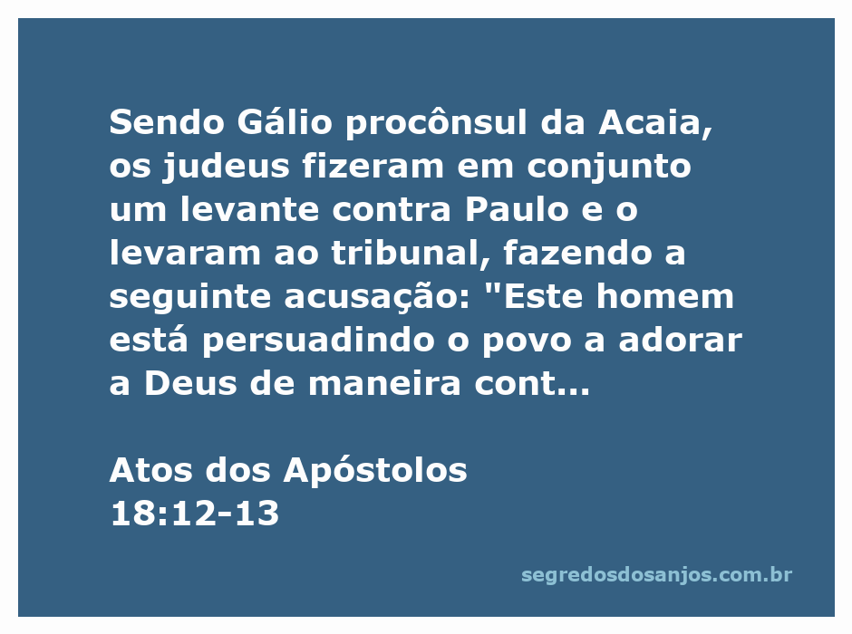 Representação do julgamento de Paulo diante de Gálio, procônsul da Acaia, onde os judeus o acusam de ensinar contra a lei.