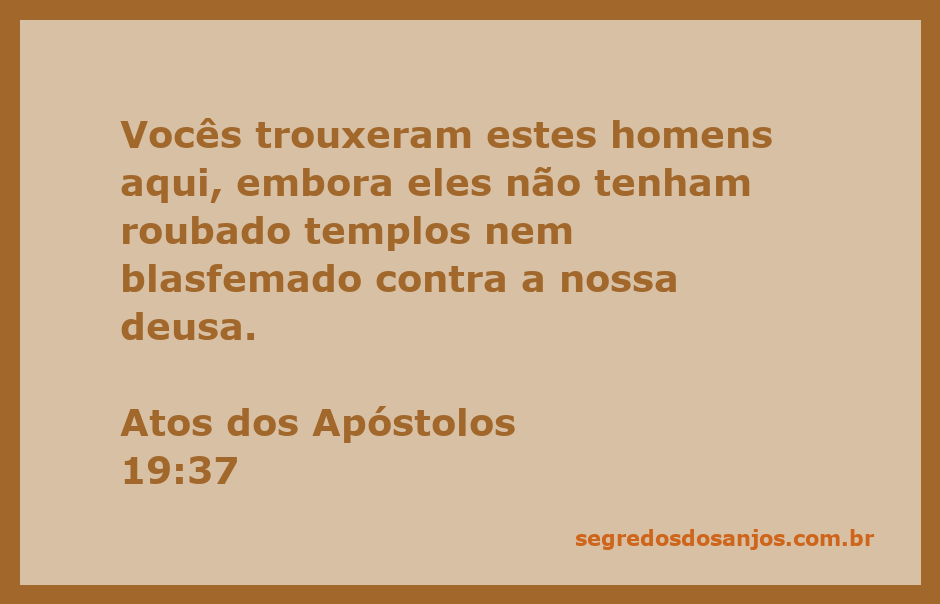Representação da passagem bíblica Atos 19:37, destacando a defesa dos apóstolos contra acusações injustas.