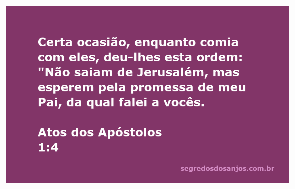 Jesus instruindo os apóstolos a permanecerem em Jerusalém enquanto aguardam a promessa do Pai.