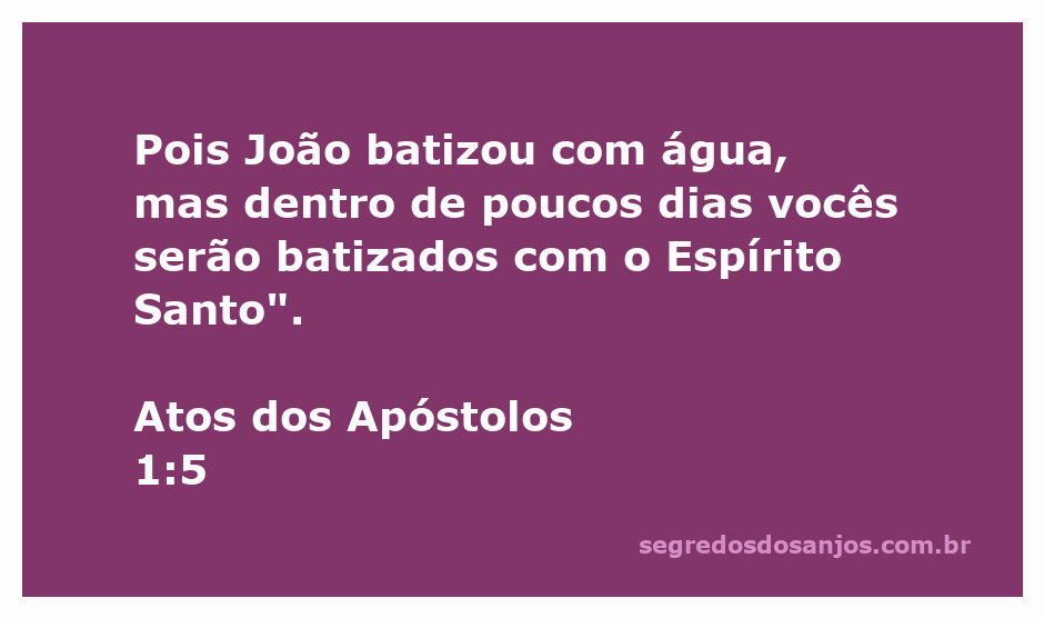 Imagem representativa do batismo com água e do Espírito Santo, simbolizando a passagem de Atos 1:5.