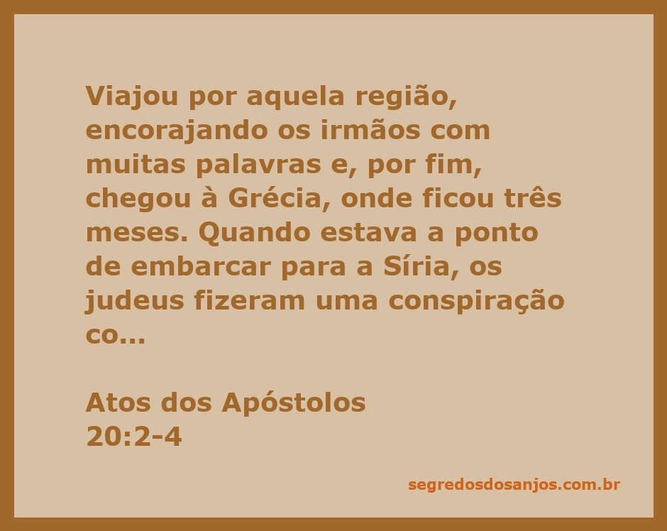 Apóstolos viajando e encorajando irmãos na Grécia, conforme Atos 20:2-4.