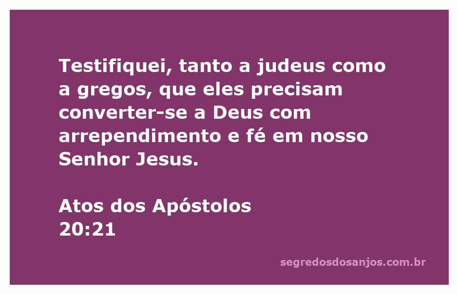 Imagem representando o versículo de Atos 20:21, que fala sobre arrependimento e fé em Jesus.