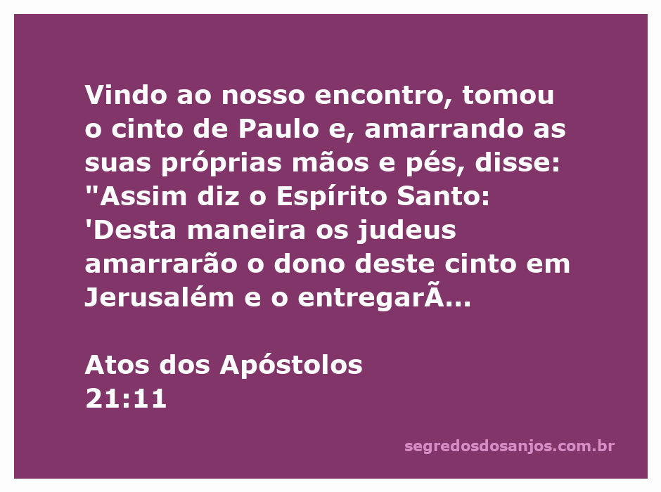 Profeta amarrando as mãos e pés de um homem com um cinto, simbolizando o aviso do Espírito Santo sobre o futuro de Paulo.