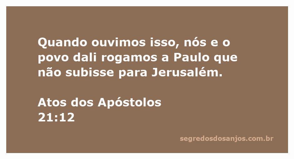 Paulo recebendo avisos sobre sua viagem a Jerusalém em Atos 21:12